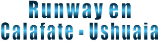 Runway en Calafate - Ushuaia